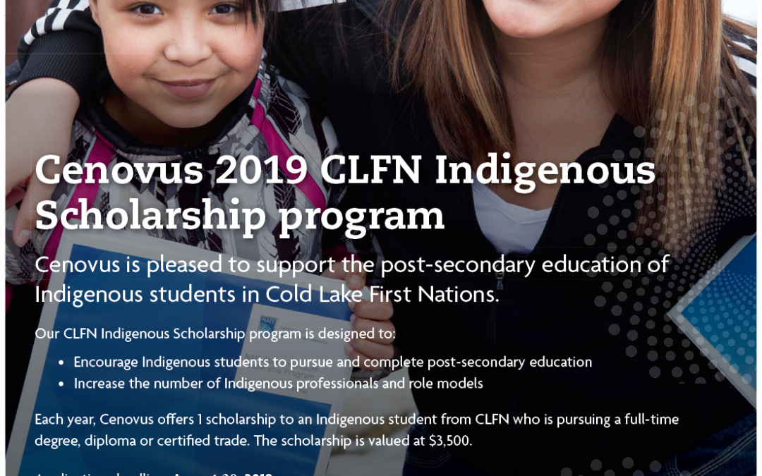 Cenovus 2019 CLFN Indigenous Scholarship Program *Deadline Extended to August 30th*